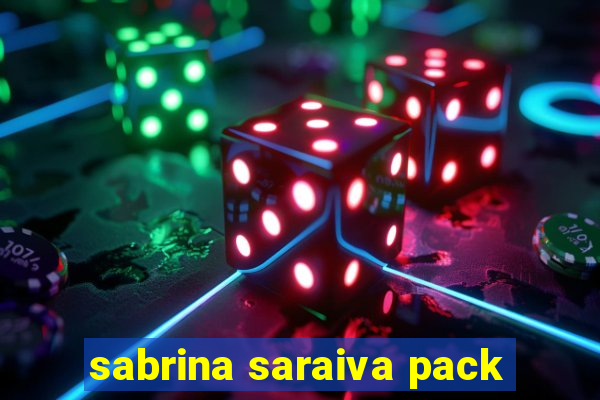 sabrina saraiva pack